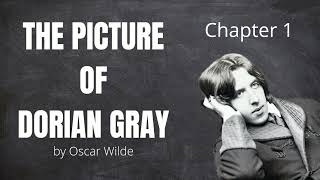 The Picture of Dorian Gray (Chapter 1) Full audiobook by Oscar Wilde