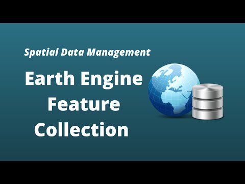GEE Lesson 3 - Getting Started with Earth Engine Feature Collection