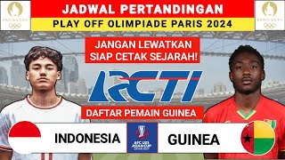 LOLOS OLIMPIADE! Jadwal Play Off Olimpiade Paris 2024 - Indonesia vs Guinea - Timnas U23 Hari Ini