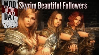 Skyrim Mod of the Day - Episode 228: Skyrim Beautiful Followers