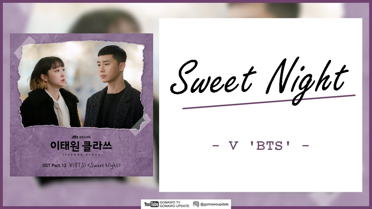 V/Taehyung - Sweet night #Sweetnight #BTS #Itaewonclass #V #Taehyung