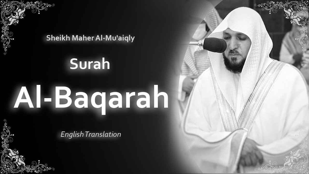 Al Baqarah | سورة البقرة | Sheikh Maher al Muaqly | English Translation | الشيخ ماهر المعيقلي Al Baqarah | سورة البقرة | Sheikh Maher al Muaqly | English Translation | الشيخ ماهر المعيقلي