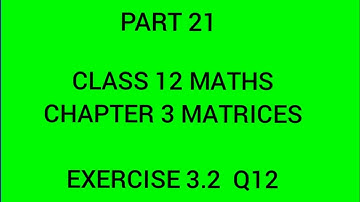 CLASS 12 Maths|Chapter3 Matrices| part 21|Exercise 3.2| 2021 Malayalam|#class12maths|#matrices|