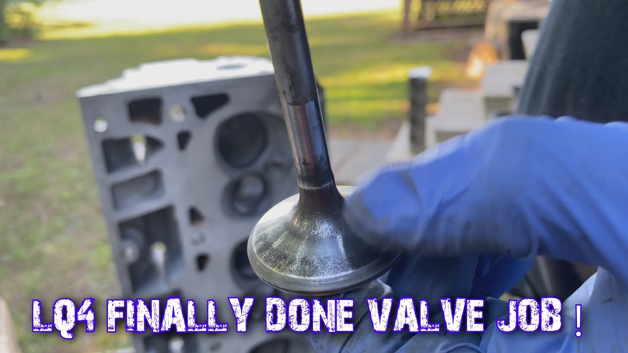 LQ4 FINALLY DONE VALVE JOB ! YouTube