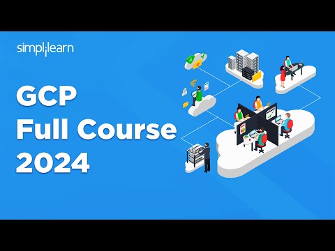 Google Cloud Platform Full Course 2024 | GCP Full Course For Beginners | GCP | Simplilearn