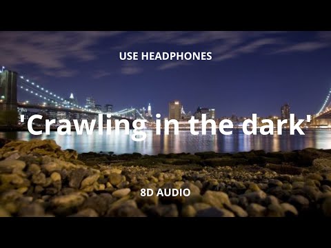 ONLAP CRAWLING IN THE DARK 8D AUDIO USE HEADPHONES
