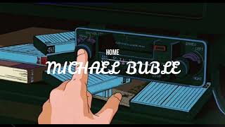 (Rain+Lyrics)Home~Michael Buble