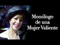 Monólogo de una mujer valiente