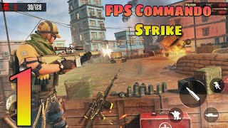 FPS Commando Strike Gameplay Android Part 1
