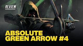 Absolute Green Arrow #4 Review - Sorry This One is a Rant!