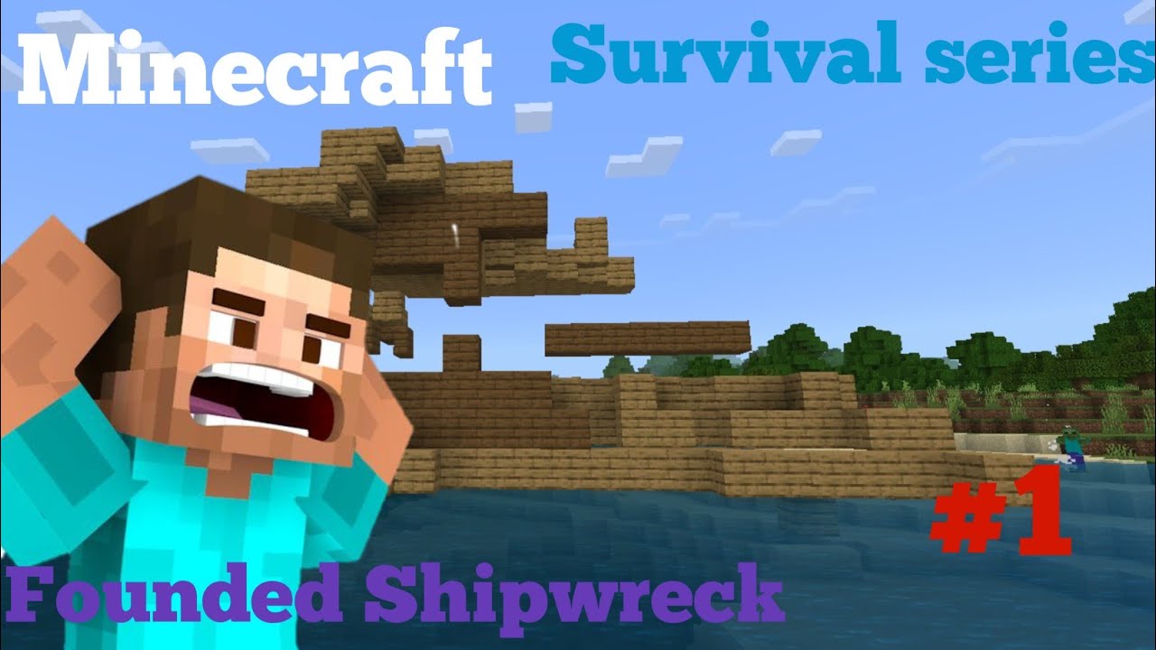 I found Shipwreck| Minecraft survival series| #1 - YouTube