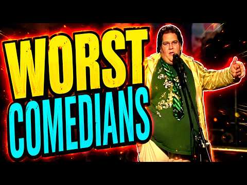 Worst Comedians