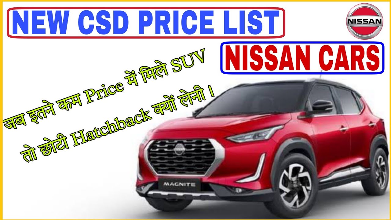 Nissan cars CSD price January 2023 new csd price 2023 Magnite CSD