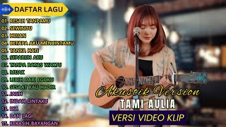 Tami Aulia Cover Full Album - Resah Tanpamu || Cover Akustik Terbaik 2024