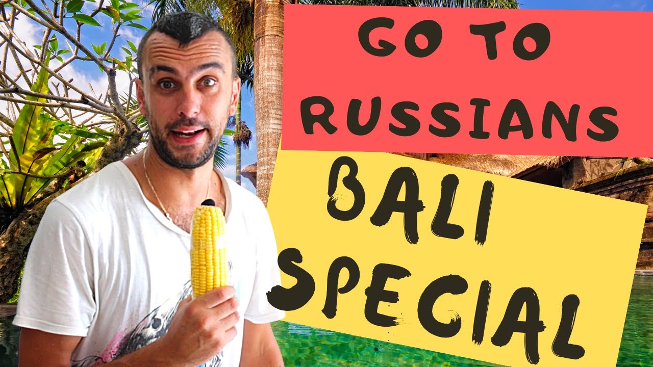 GO TO RUSSIANS (BALI special)