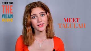Interviewing the Villain Kids: Talulah