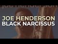 Joe Henderson - Black Narcissus (Official Audio) - YouTube