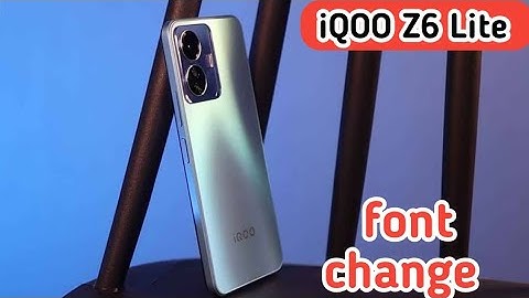 Font Change In Iqoo Z6 Lite, How To Change Font Style In Iqoo Z6 Lite, Iqoo Z6 Lite Mein Font