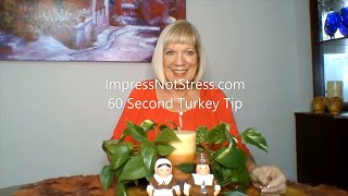 60 Second Thanksgiving Tip #1