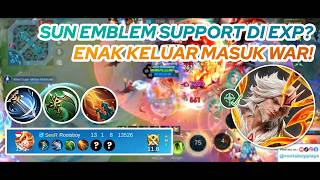 SUN GAMEPLAY HIGHLIGHTS | SUN EMBLEM SUPPORT DI EXP ENAK KELUAR MASUK WAR! | MLBB
