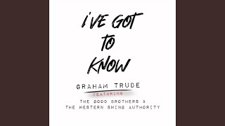 I've Got to Know (feat. The Good Brothers & The Western Swing Authority)