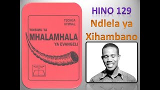 Video thumbnail of "NDLELA YA XIHAMBANO: Hino De Malamala 129# Changana ( O Caminho Da Cruz)"