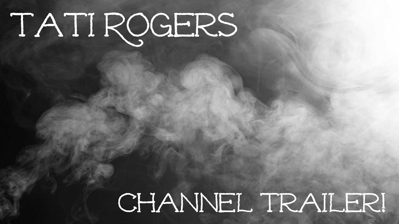 My Channel Trailer! | Tati Rogers