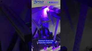 Quantum cloud code inspection machine, designed by Polly Automatic, the top manufacturer of China
