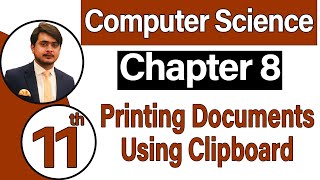 11th Class Computer Science Chapter 8 - Printing Documents + Using the Clipboard - ICS Computer P...