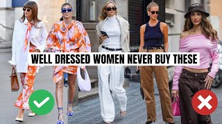 10 Things Well Dressed Women Never Spend Their Money On | Fashion Trends 2023