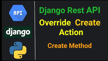 Django Rest Framework API #14 / Override Create Action | CREATE Method ModelViewSet.