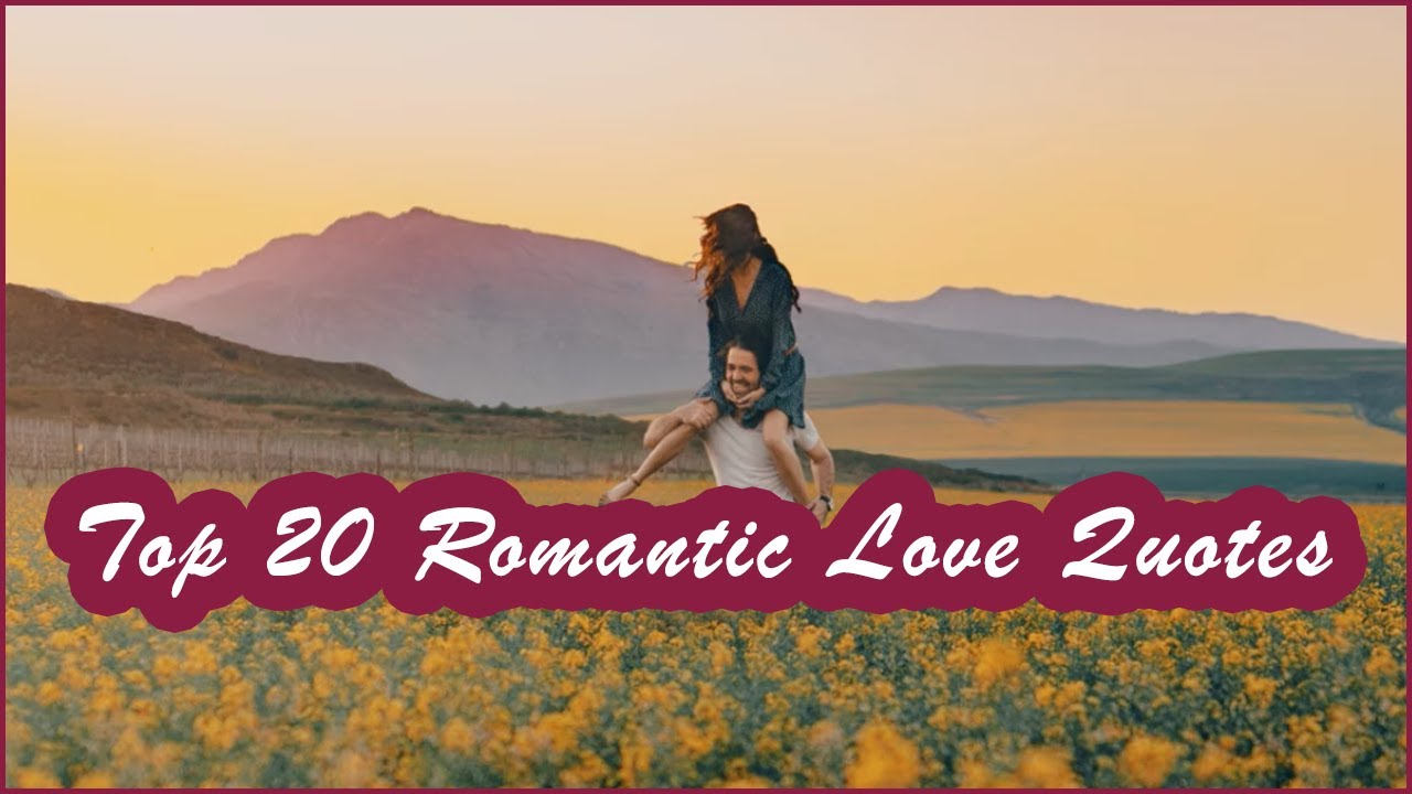 Top 20 Romantic Love Quotes