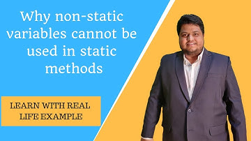 Why non-static varibales cannot be used inside static method | JavaGyan Series Lecture 8