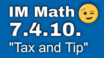 😉 7th Grade, Unit 4, Lesson 10 "Tax and Tip"  Illustrative Mathematics