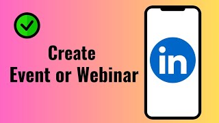 How to create a webinar or Event on Linkedin in Mobile (Easy Method)