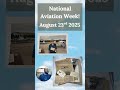 National Aviation Week! - August 23 2025 #ephemera