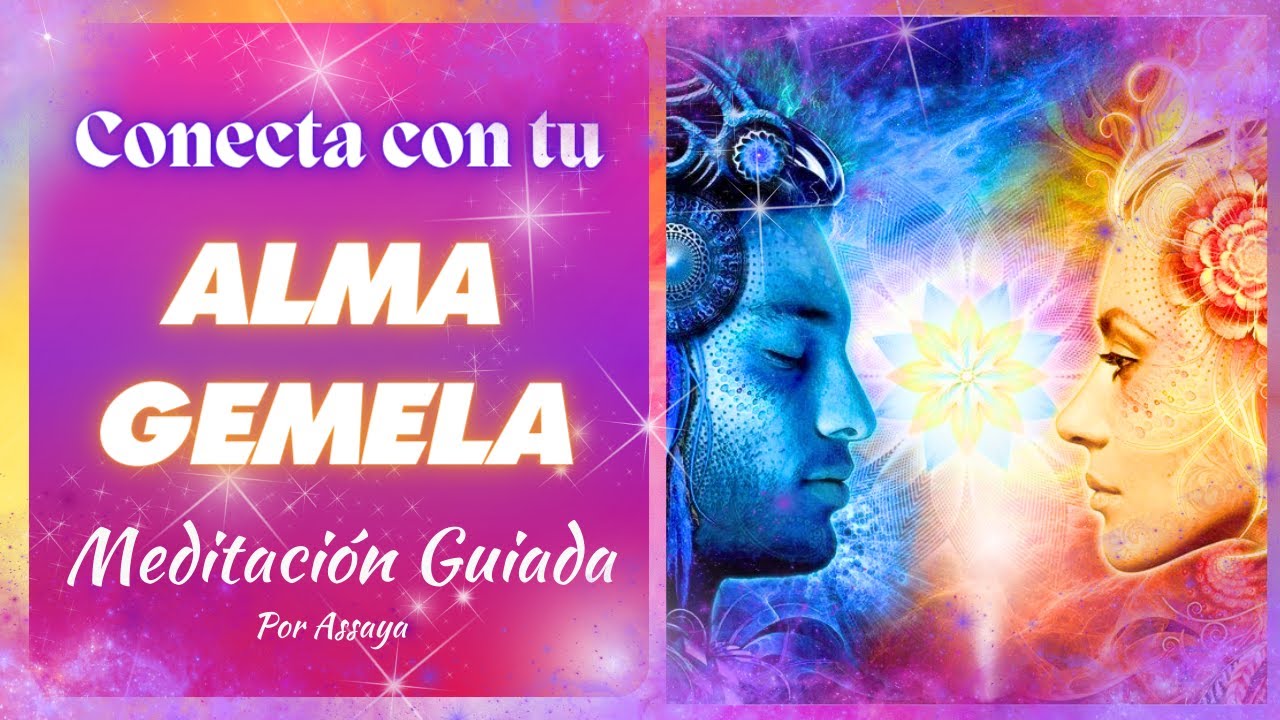 💖 CONECTA con tu ALMA GEMELA y RECIBE un MENSAJE. Meditación Guiada por ...