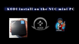 How To Install Kodi On The Nuc 5105 Mini Pc A Step-By-Step Guide From Hufflink
