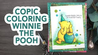 Copic Coloring Winnie the Pooh Birthday Card