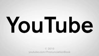 How To Pronounce Youtube