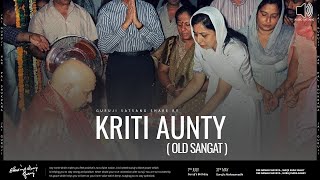 Kriti Aunty | Guruji Old Sangat | Experiences Share By Old Sangat | Guruji Satsang 🔊🎥