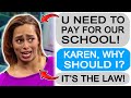 r/Entitledparents KAREN DEMANDS I PAY FOR PRIVATE SCHOOL!