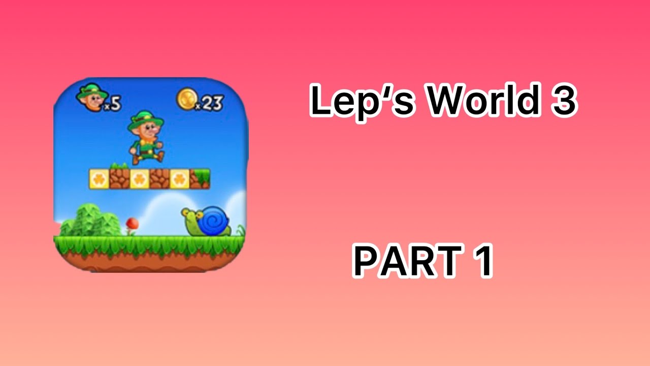 Lep‘s World 3 [PART 1] YouTube