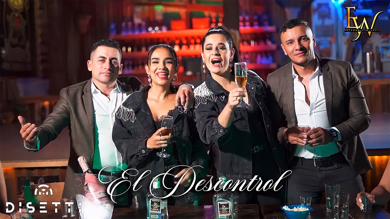 Esteban Y Wilson Ft. Las Jefas Del Despecho - El Descontrol