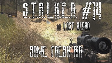 S.T.A.L.K.E.R.: Lost Alpha - Ep.14 - Some Fresh Air