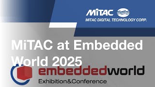 MiTAC at Embedded World 2025