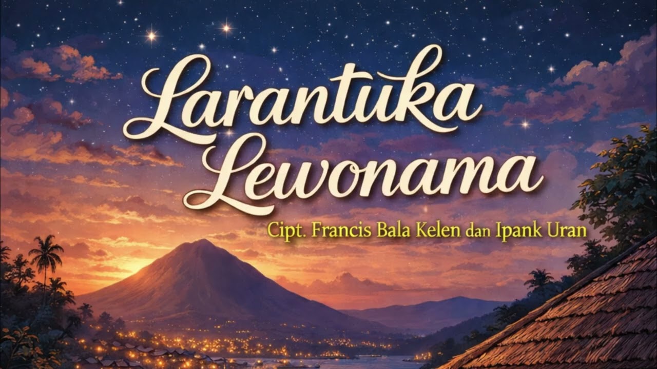 Larantuka Lewonama_Cipt.  Francis Bala Kelen & Ipank Uran (Reggae Larantuka)