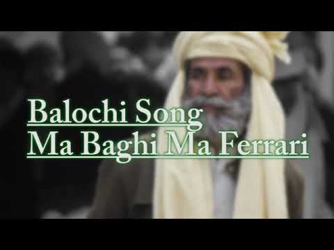 Balochi Ma Baghi Ma Ferrari song  Balochi song 