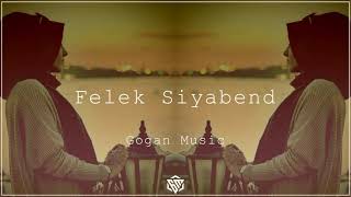 Felek - Siyabend / Kurdish Trap Remix (Prod By Gogan Music)