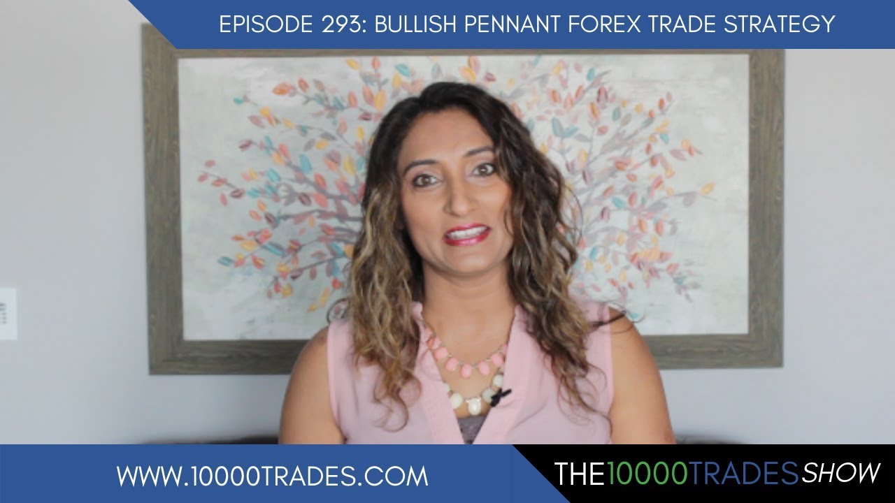 Episode 293 Bullish Pennant Trade Pattern Best Candlestick Patterns Forex Trading Tips - 